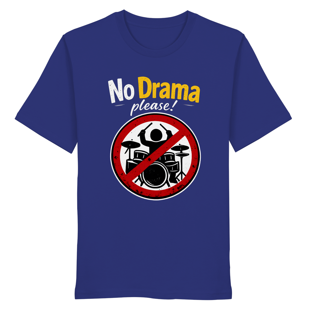 Blue Artbookings/Shirtigo T-Shirt mit ironischem Spruch: „No drama please!“, wobei der Text über einer Schlagzeuger-Grafik in einem roten Verbotskreis zu sehen ist.