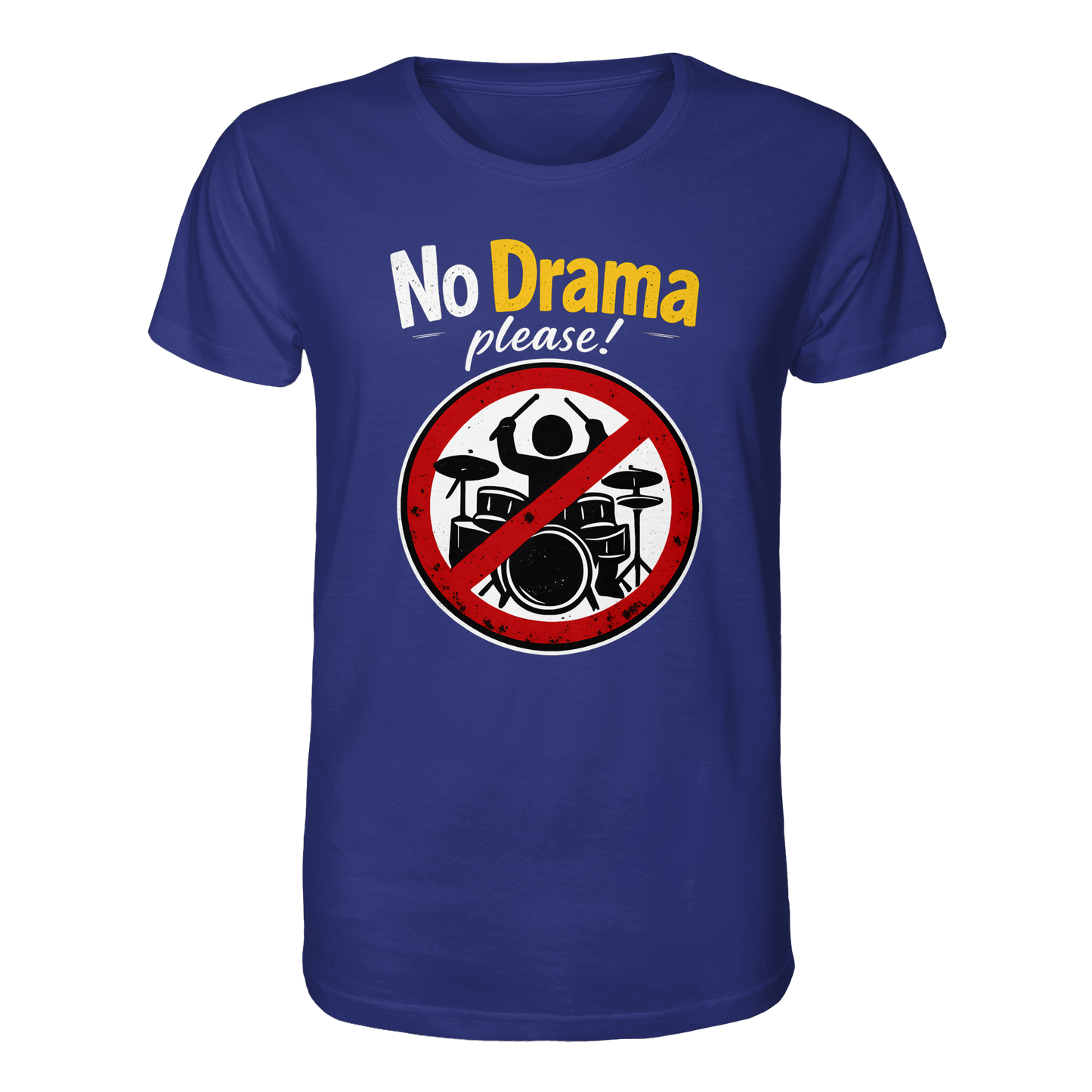 Das blaue Artbookings/Shirtigo T-Shirt mit dem Spruch "No drama please!" und Drumset im Verbotsschild setzt ein Zeichen gegen toxische Positivität und unnötiges Drama - ideal für Dating oder zur Unterstützung psychischer Gesundheit.