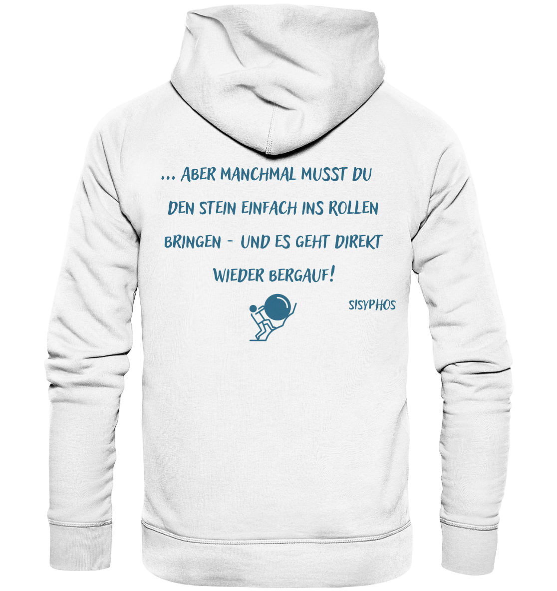 Ein weißer Hoodie von Artbookings Sisyphos mit einem Kunstdruck-Zitat darauf.