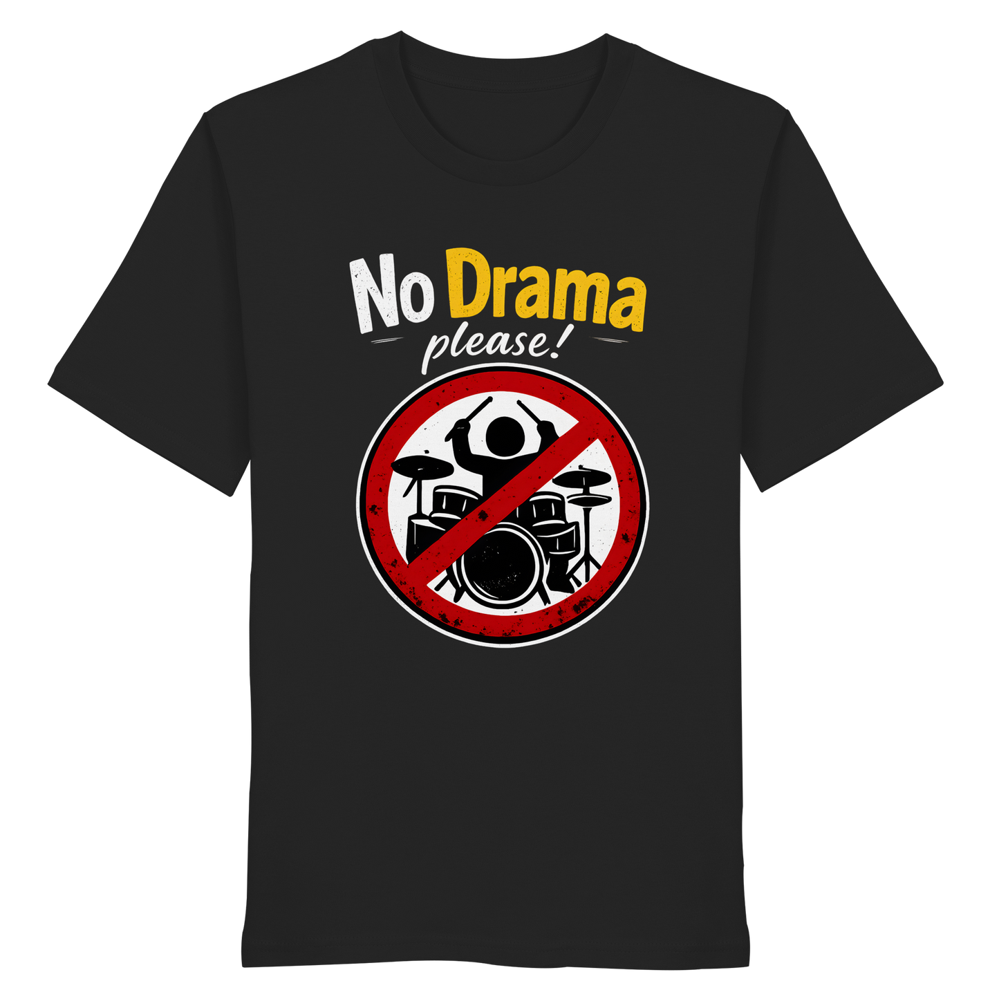 Das Artbookings/Shirtigo T-Shirt mit ironischem Spruch "No drama please!" zeigt den Slogan über einem roten Verbotssymbol und Drummer-Grafik - ideal für alle, die toxische Positivität meiden und ihr Leben entspannt halten wollen.