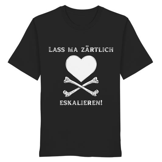 Das „Lass ma zärtlich eskalieren! – T-Shirt mit Statement“ von Artbookings/Shirtigo zeigt ein weißes Herz über gekreuzten Knochen und den deutschen Spruch – inspiriert vom Poetry Slam „Essen Krawall + Zärtlichkeit“. Bio-Qualität.