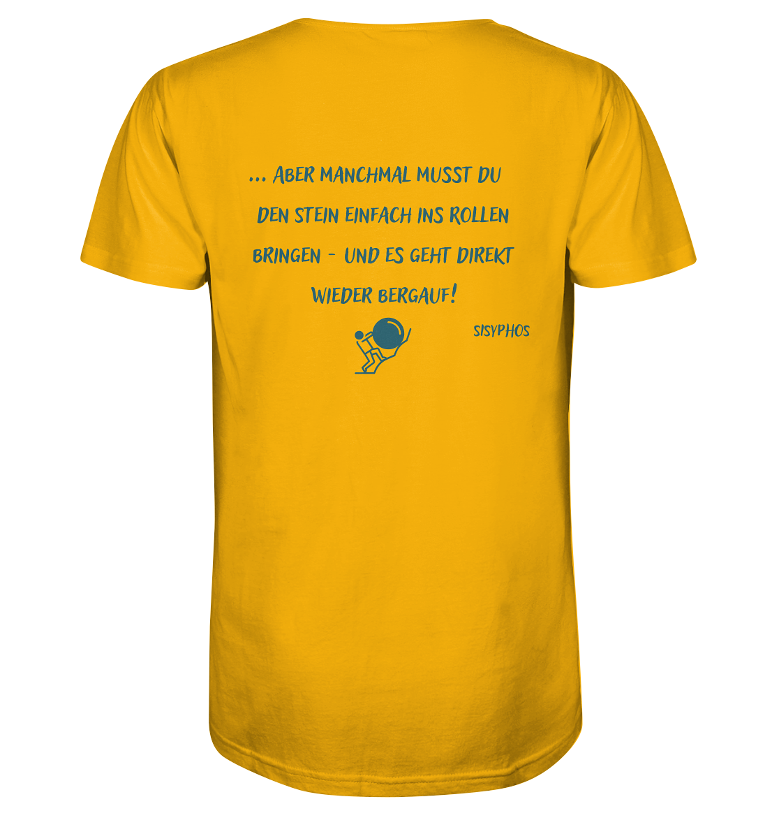 Ein gelbes T-Shirt mit einem poetischen Zitat von Sisyphos - Kraftakt / Tragik des Lebens - Variante Berg | Bio-Shirt von Artbookings, ideal für Poetry-Slam-Merchandise.